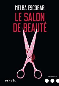 Literature Colombienne - Le salon de beauté, écrit par Melba Escobar, en vente chez Escocafé